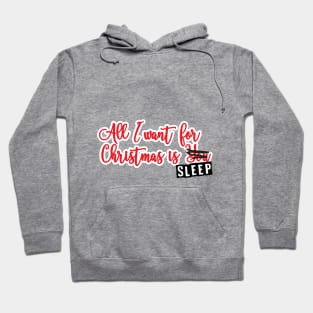 All I want for Christmas is... not you... Hoodie